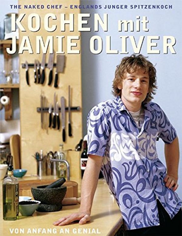 Cover Art for 9783831016365, Kochen mit Jamie Oliver - Von Anfang an genial by Unknown