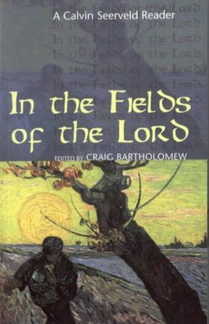 Cover Art for 9780953575787, "In the Fields of the Lord" by Craig Bartholomew