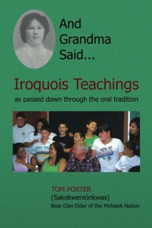 Cover Art for 9781436335652, And Grandma Said... Iroquois Teachings by Tom Porter