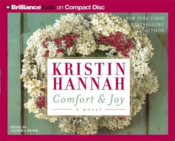 Cover Art for 9781423311645, Comfort & Joy by Kristin Hannah