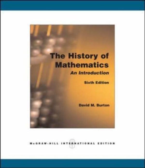 Cover Art for 9780071106351, The History of Mathematics: An Introduction by David M. Burton