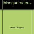 Cover Art for 9780753174166, Masqueraders by Georgette Heyer