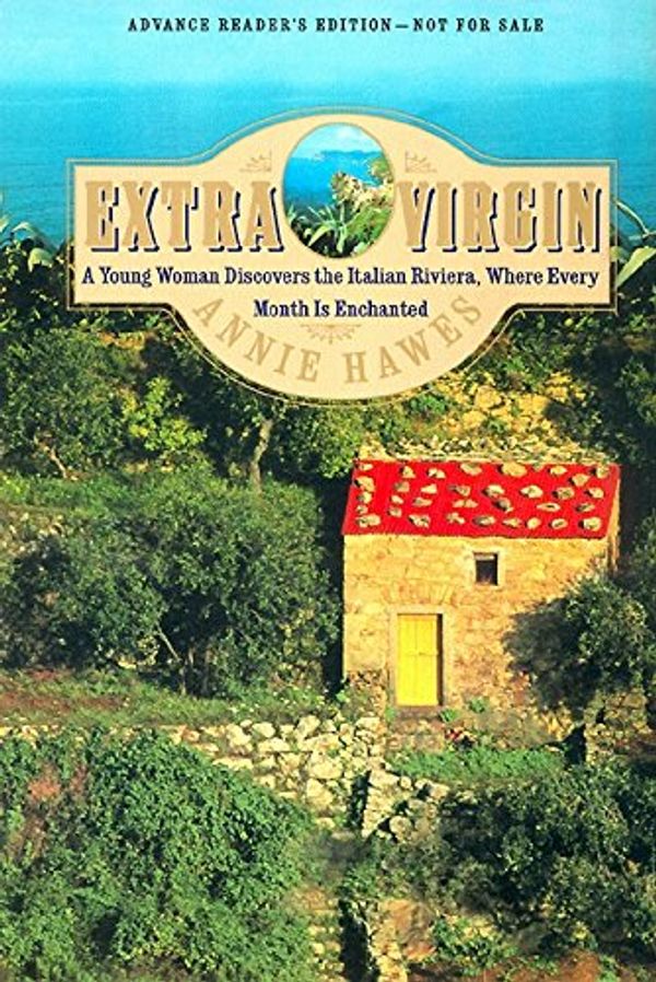 Cover Art for 9780060198503, Extra Virgin by Annie Hawes