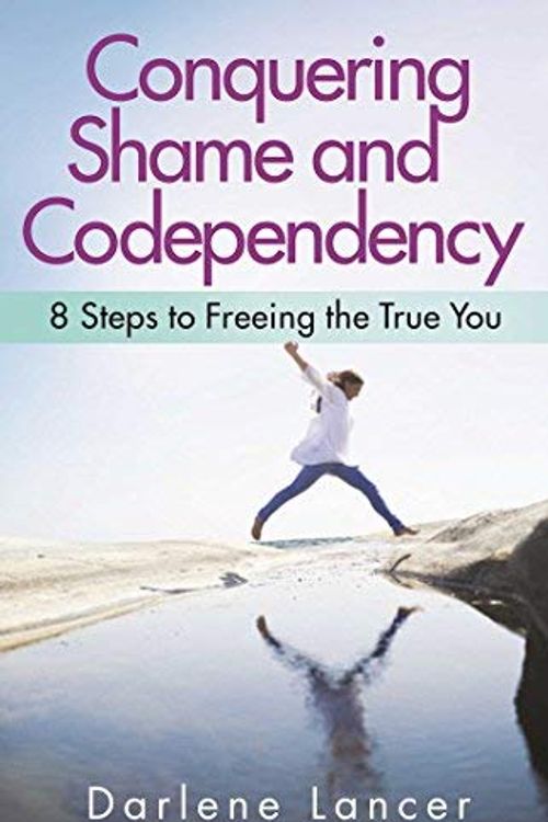 Cover Art for 8601418304968, Conquering Shame and Codependency: 8 Steps to Freeing the True You: Written by Darlene Lancer, 2014 Edition, Publisher: Hazelden Publishing [Paperback] by Darlene Lancer