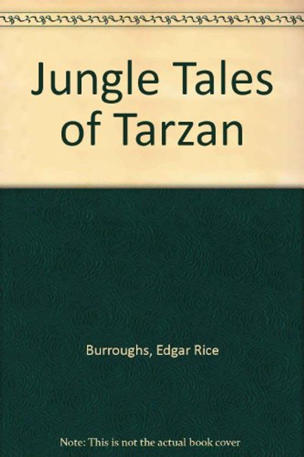 Cover Art for 9781576464830, JUNGLE TALES OF TARZAN by Edgar Rice Burroughs