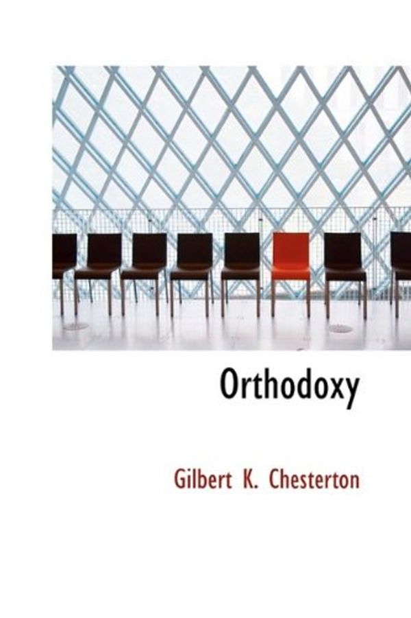 Cover Art for 9781110557981, Orthodoxy by Gilbert K. Chesterton