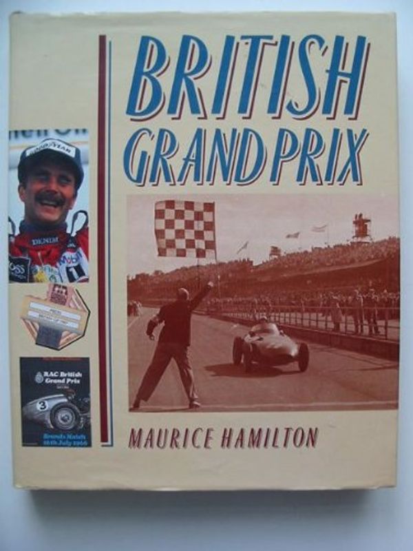 Cover Art for 9781852232139, British Grand Prix by Maurice Hamilton