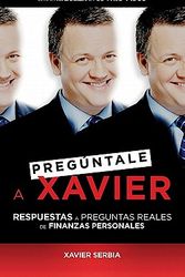 Cover Art for 9781616051945, Preguntale a Xavier (Ask Xavier) (Spanish Edition) by Xavier Serbia