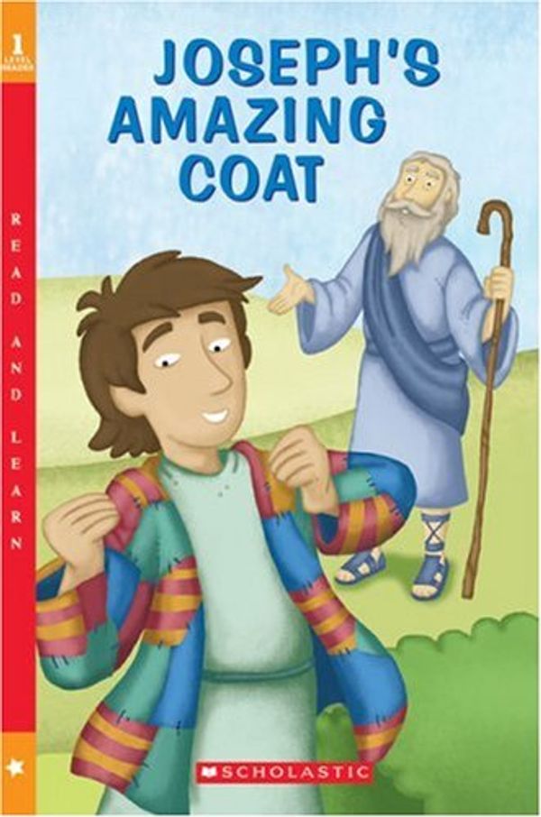 Cover Art for 9780439815093, Joseph's Amazing Coat (Scholastic Reader - Level 1 (Quality)) by Teddy Slater