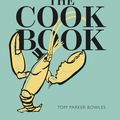 Cover Art for 9780008199401, The Cook Book: Fortnum & Mason by Tom Parker Bowles