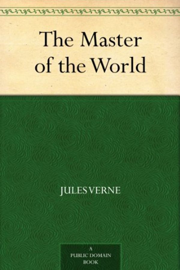 Cover Art for B0082QL4FE, The Master of the World by Jules Verne