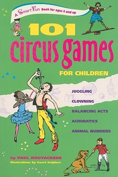 Cover Art for 9780897935166, 101 Circus Games for Kids by Paul Rooyackers