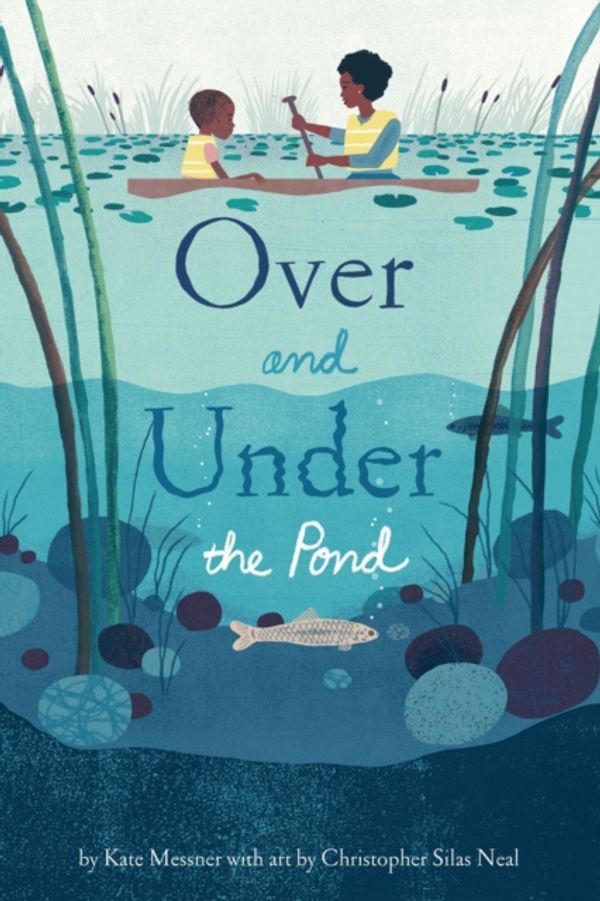 Cover Art for 9781452145426, Over and Under the Pond by Kate Messner