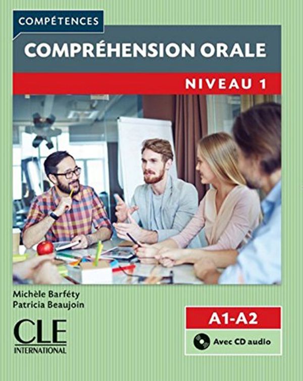 Cover Art for 9782090381887, Competences 2eme Edition: Comprehension Orale 1 by Cle International