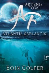 Cover Art for 9786053044949, Artemis Fowl - Atlantis Saplantısı by Eoin Colfer