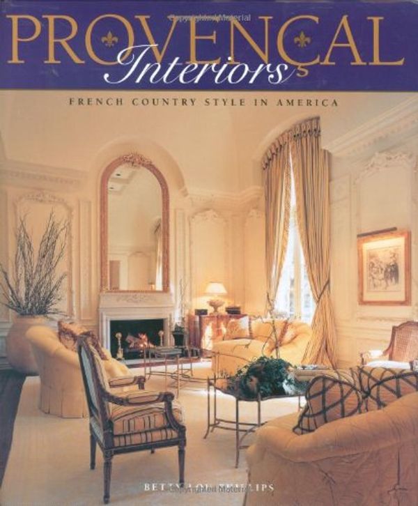 Cover Art for 9780879058487, Provencal Interiors by Betty Lou Phillips