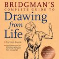Cover Art for 9781402766787, Bridgman's Complete Guide to Drawing from Life by George B. Bridgman