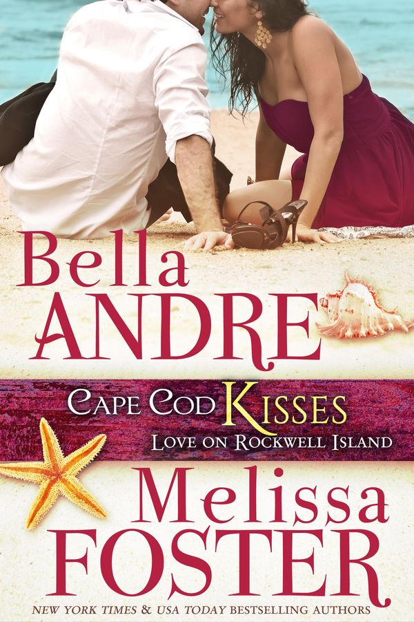 Cover Art for 9780986135804, Cape Cod Kisses (Love on Rockwell Island) by Bella Andre, Melissa Foster