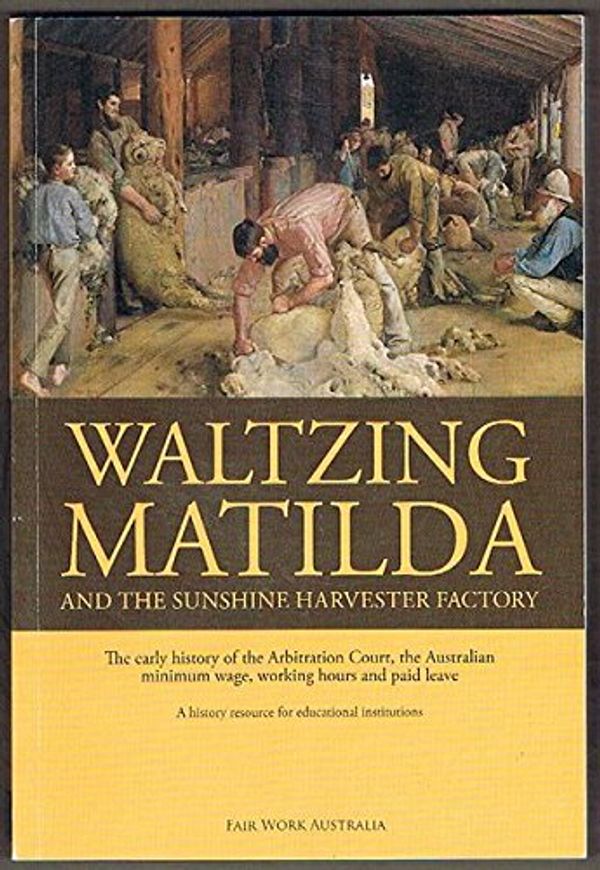 Cover Art for 9780646548814, Waltzing Matilda and the Sunshine Harvester Factory by R.S. Hamilton