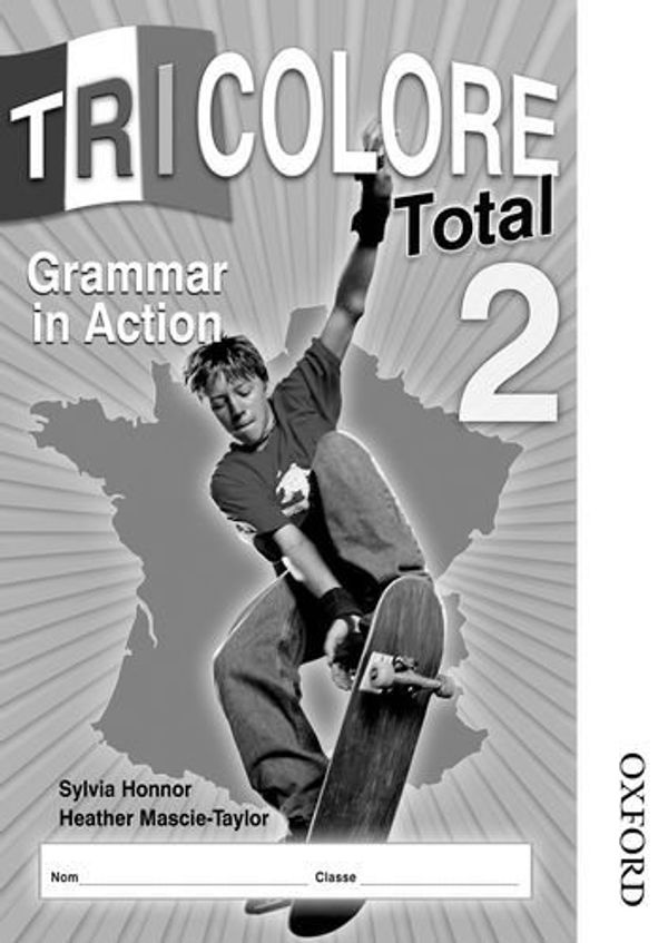 Cover Art for 9781408504710, Tricolore Total: Grammar in Action Stage 2 by Sylvia Honnor