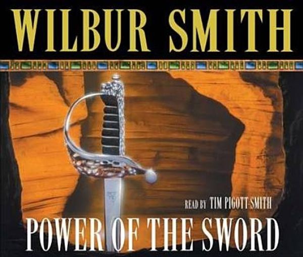 Cover Art for 9780230735729, Power of the Sword by Wilbur Smith