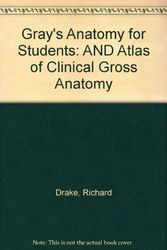 Cover Art for 9780443103940, Gray's Anatomy for Students: AND Atlas of Clinical Gross Anatomy by Richard L. Drake
