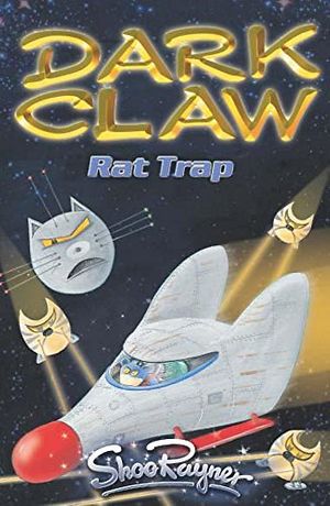 Cover Art for 9780340817568, Rat Trap (Dark Claw Saga) by Shoo Rayner