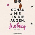 Cover Art for 9783442485574, Schau mir in die Augen, Audrey by Sophie Kinsella