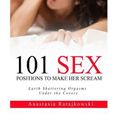Cover Art for 9781974324934, Make Her Scream: 101 Sex Positions by Anastasia Ratajkowski
