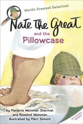 Cover Art for 9780440410157, Nate The Great And The Pillowcase by Marjorie Weinman Sharmat, Rosalind Weinman