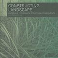 Cover Art for 9783764385996, Constructing Landscape by Astrid Zimmermann