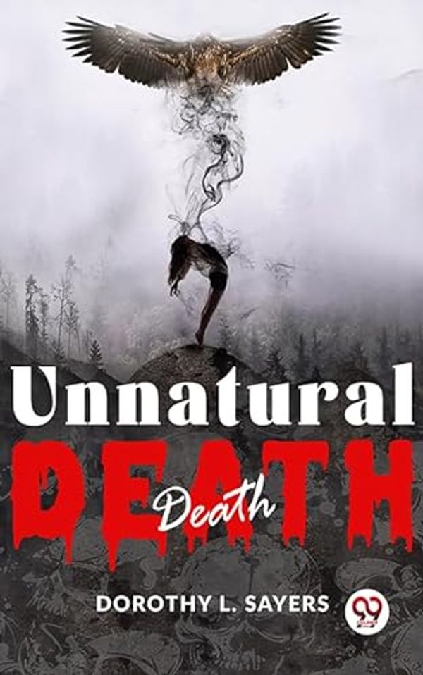 Cover Art for B0CBLVVSHQ, Unnatural Death by Dorothy L. Sayers