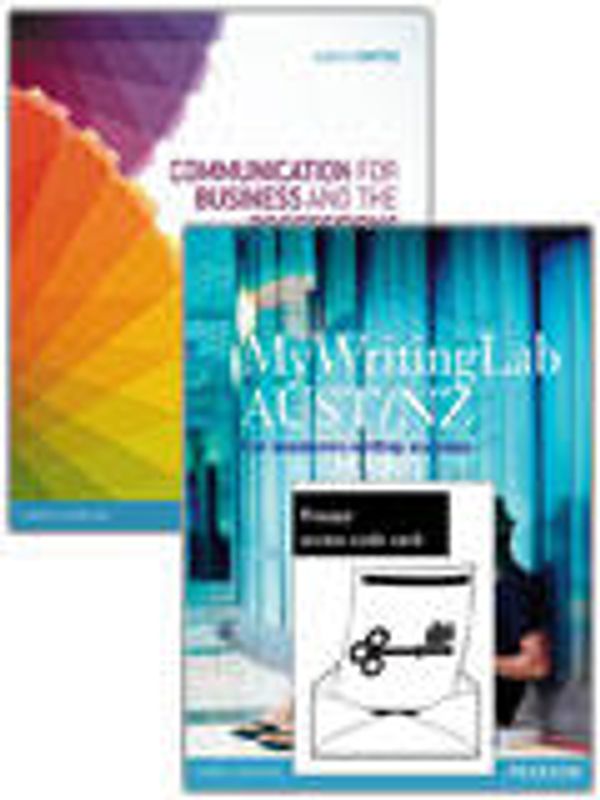 Cover Art for 9781486024889, Communication for Business and the Professions + MyWritingLab (Aust/NZ) by Judith Et Al Dwyer