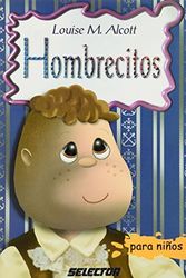 Cover Art for 9789706434531, Hombrecitos para niños (Clasicos Para Ninos Classics for Children) (Spanish Edition) by Louisa M Alcott