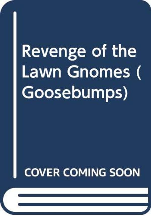 Cover Art for 9780606080736, Revenge of the Lawn Gnomes by R. L. Stine