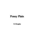 Cover Art for 9781435323759, Penny Plain by O. Douglas