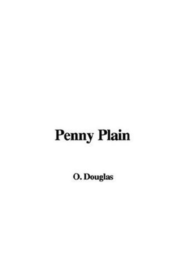 Cover Art for 9781435323759, Penny Plain by O. Douglas