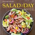 Cover Art for 9781616282127, Salad of the Day: 365 Recipes for Every Day of the Year by Georgeanne Brennan