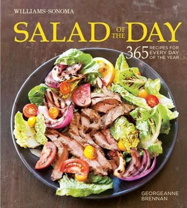 Cover Art for 9781616282127, Salad of the Day: 365 Recipes for Every Day of the Year by Georgeanne Brennan