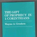 Cover Art for 9780819120847, Gift of Prophecy in I Corinthians by Wayne Grudem