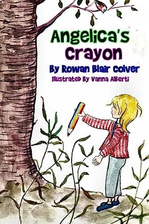 Cover Art for 9781533513373, Angelica's Crayon by Rowan Blair Colver