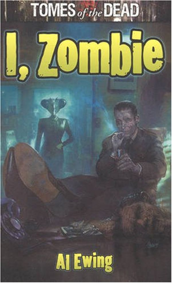 Cover Art for 9781905437726, I, Zombie by Al Ewing
