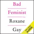 Cover Art for B0198QHQPI, Bad Feminist by Roxane Gay
