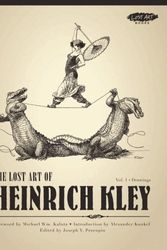 Cover Art for B014IC7JW2, The Lost Art of Heinrich Kley, Volume 1: Drawings by Heinrich Kley (2012-08-25) by Heinrich Kley