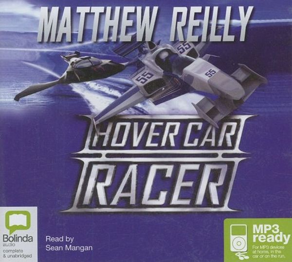 Cover Art for 9781921415272, Hover Car Racer by Matthew Reilly