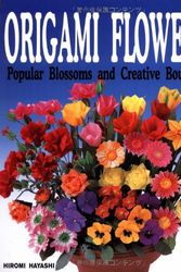 Cover Art for 9784889961164, Origami Flowers: Popular Blossoms and Creative Bouquets by Hiromi Hayashi