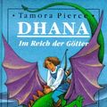 Cover Art for 9783401046136, Dhana: Im Reich der Götter by Tamora Pierce