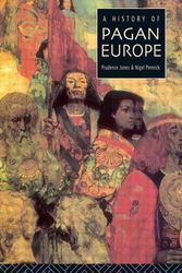 Cover Art for 9780415158046, A History of Pagan Europe by Prudence Jones