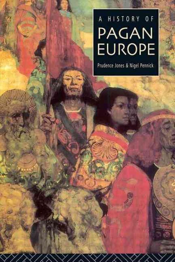 Cover Art for 9780415158046, A History of Pagan Europe by Prudence Jones