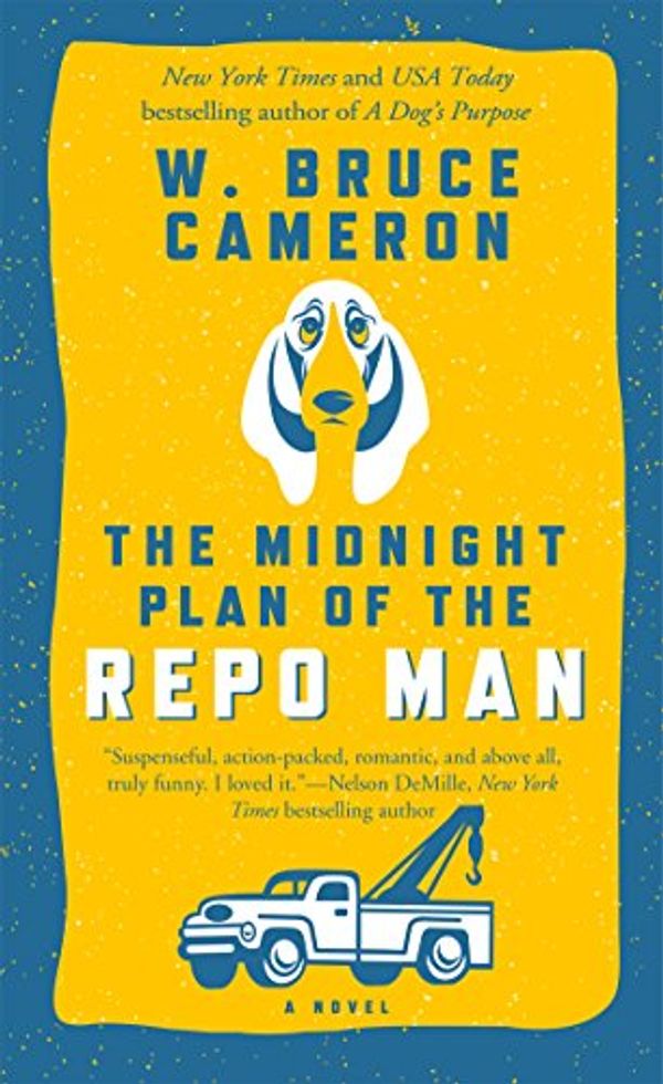 Cover Art for 9780765377494, The Midnight Plan of the Repo Man by W. Bruce Cameron